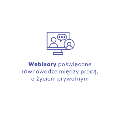 Webinary poświęcone równowadze między pracą a życiem prywatnym